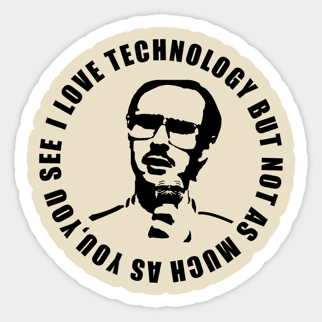 Napoleon Dynamite- Kipp- I love technology Sticker by NickiPostsStuff